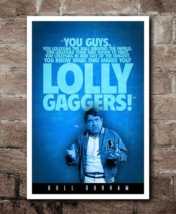 Bull Durham - Lollygaggers 