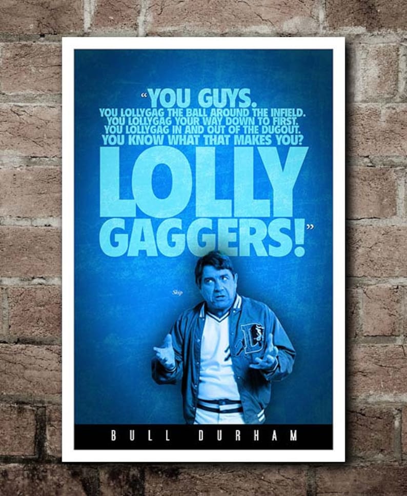 Bull Durham lolligaggers Quote Poster Etsy