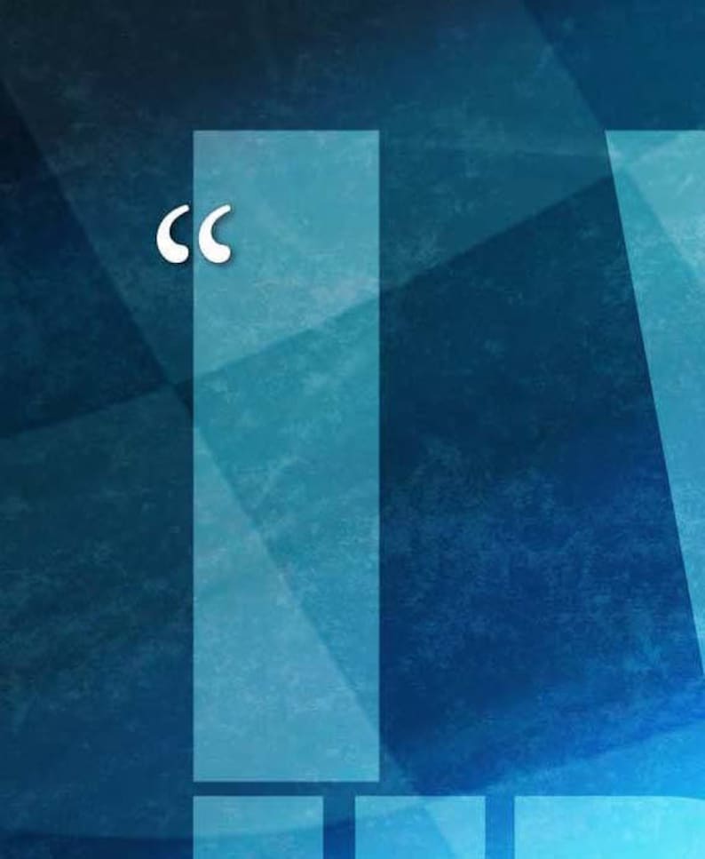 May include: Abstract digital art with a textured, dark blue background. A light blue rectangular shape is in the center, with white quotation marks on the left. The design features geometric shapes and a gradient effect.