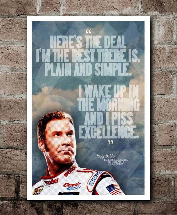 Talladega Nights Ricky Bobby Excellence Quote Etsy