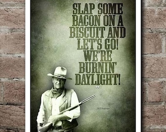 The Cowboys "BURNIN' DAYLIGHT!" Quote Poster (12"x18")