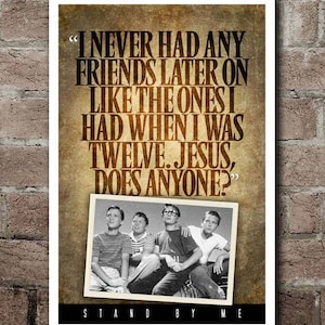 Stand By Me &quot;Friends&quot; Quote Poster (12&quot;x18&quot;)