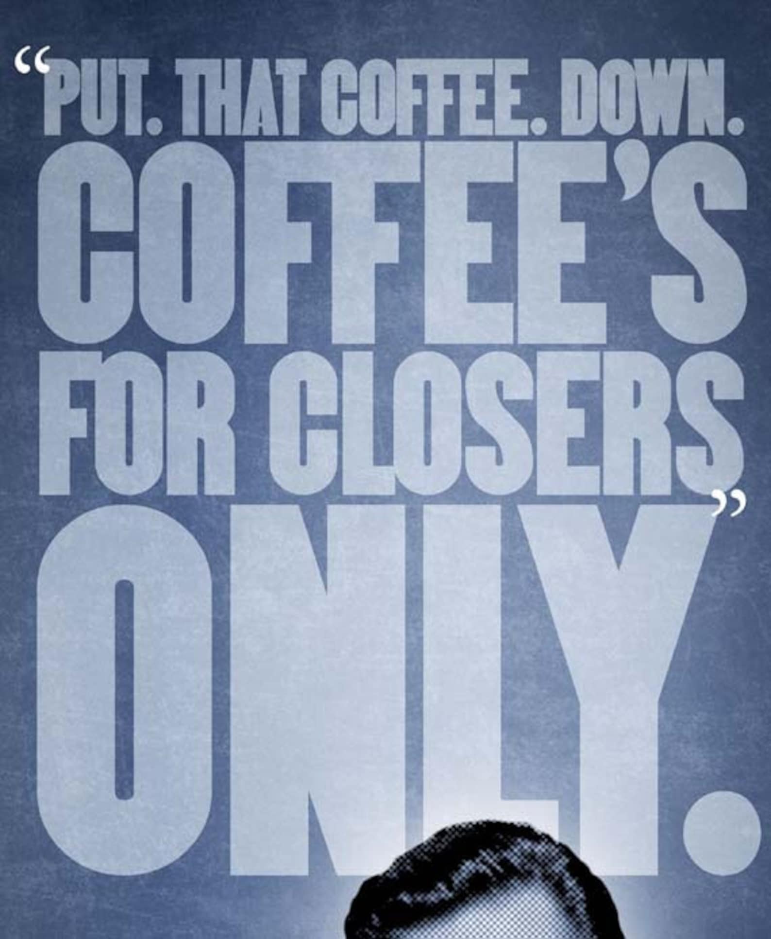 Glengarry Glen Ross coffee's FOR Closers Movie Etsy