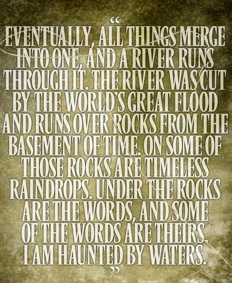 A River Runs Through It Quote Poster 12x18 Etsy