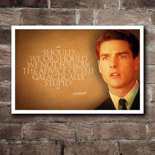 A Few Good Men "GALACTICALLY STUPID" Quote Poster (12"x18")