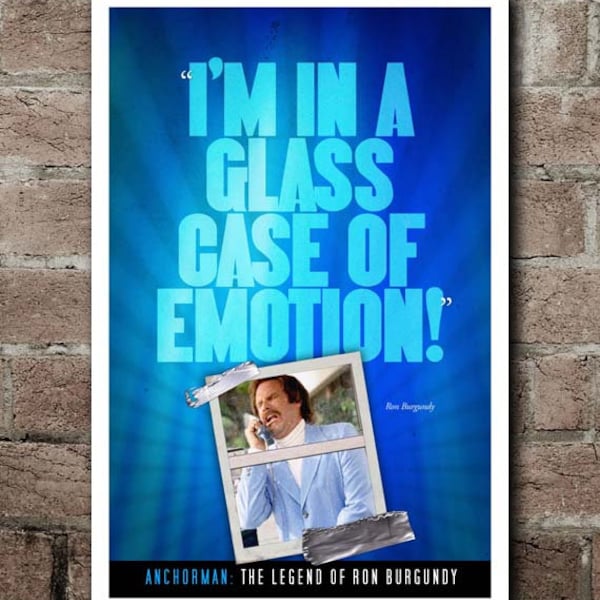 ANCHORMAN "Glass Case Of Emotion!" Quote Poster (12"x18")