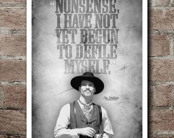 TOMBSTONE Doc Holliday "DefileMyself" Quote Poster (12"x18")