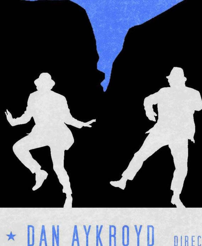 May include: A poster with a black background features white silhouettes of two dancing figures wearing hats and suits. A blue shape is in the upper portion of the poster. The text "DAN AYKROYD" is at the bottom in blue.