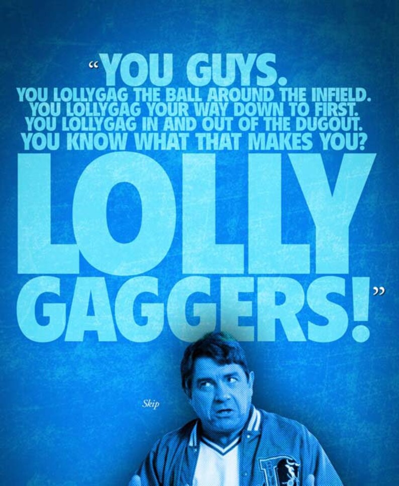 Bull Durham LOLLIGAGGERS Quote Poster Etsy