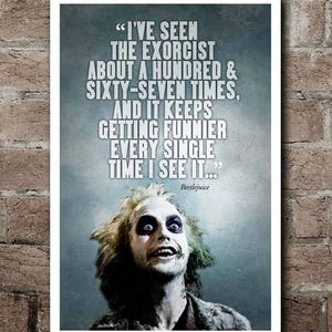 BEETLEJUICE Excorsist Quote Poster 12x18 image 1