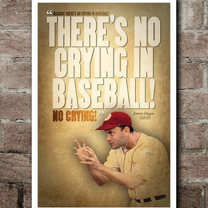 UPDATED: A League Of Their Own - &quot;NO CRYING In Baseball&quot; Quote Poster (12&quot;x18&quot;)