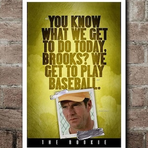 THE ROOKIE &quot;We Get To Play Baseball&quot; Quote Poster (18&quot;x12&quot;)
