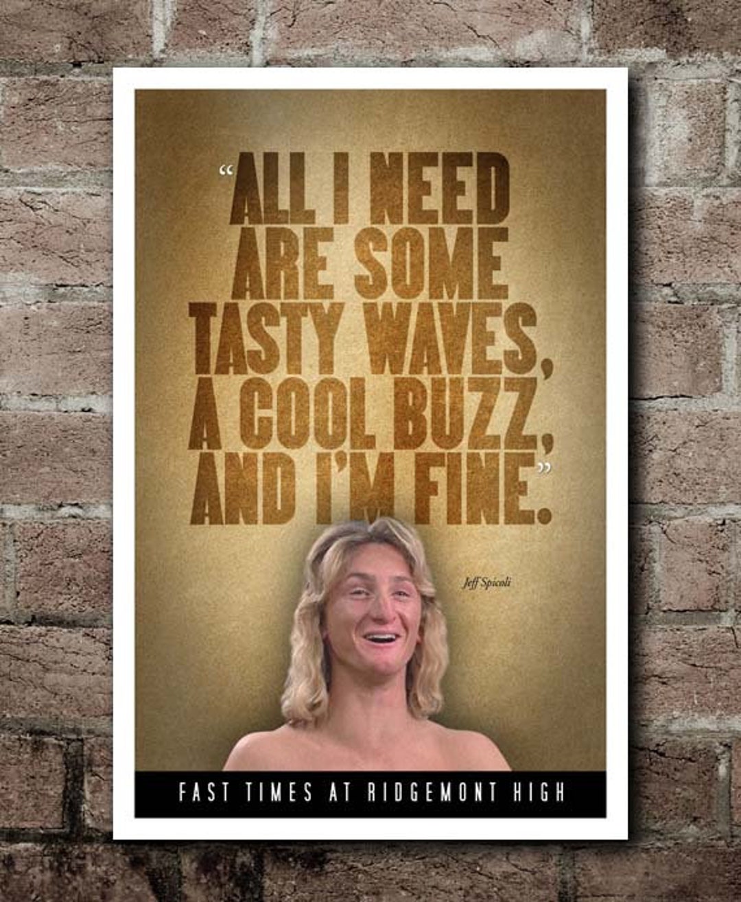 Fast Times at Ridgemont High tasty Waves, Cool Buzz Quote Poster 12x18 Etsy