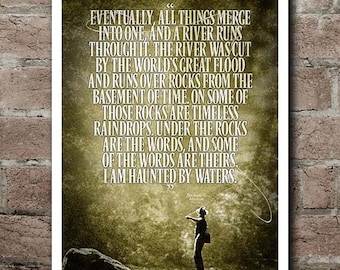 A River Runs Through It Quote Poster (12&quot;x18&quot;)