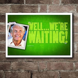Caddyshack "WELL... We're WAITING!" Quote Poster (18"x12")