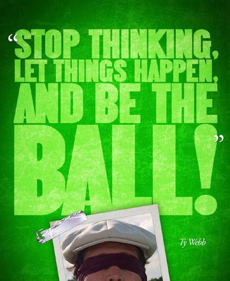 Caddyshack be THE Ball Ty b Quote Poster Etsy