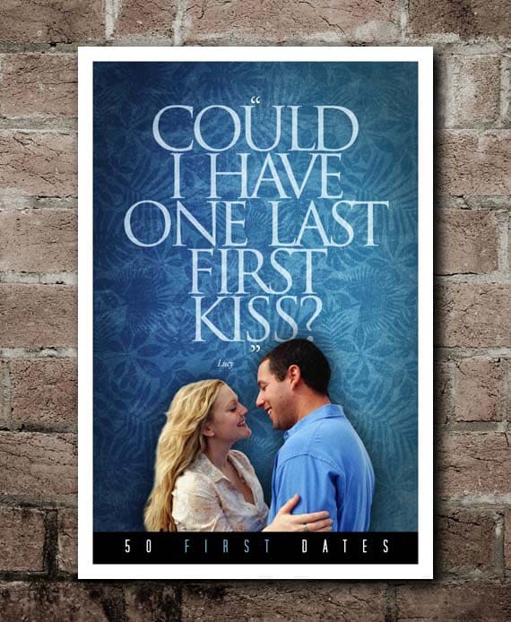 50 First Dates Last First Kiss Quote Poster Etsy
