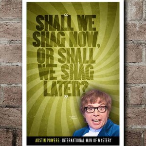 Austin Powers: International Man Of Mystery &quot;SHAG&quot; Quote Poster (12&quot;x18&quot;)