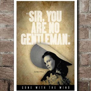 Gone With The Wind "NO GENTLEMEN" Scarlett Quote Poster (12"x18")