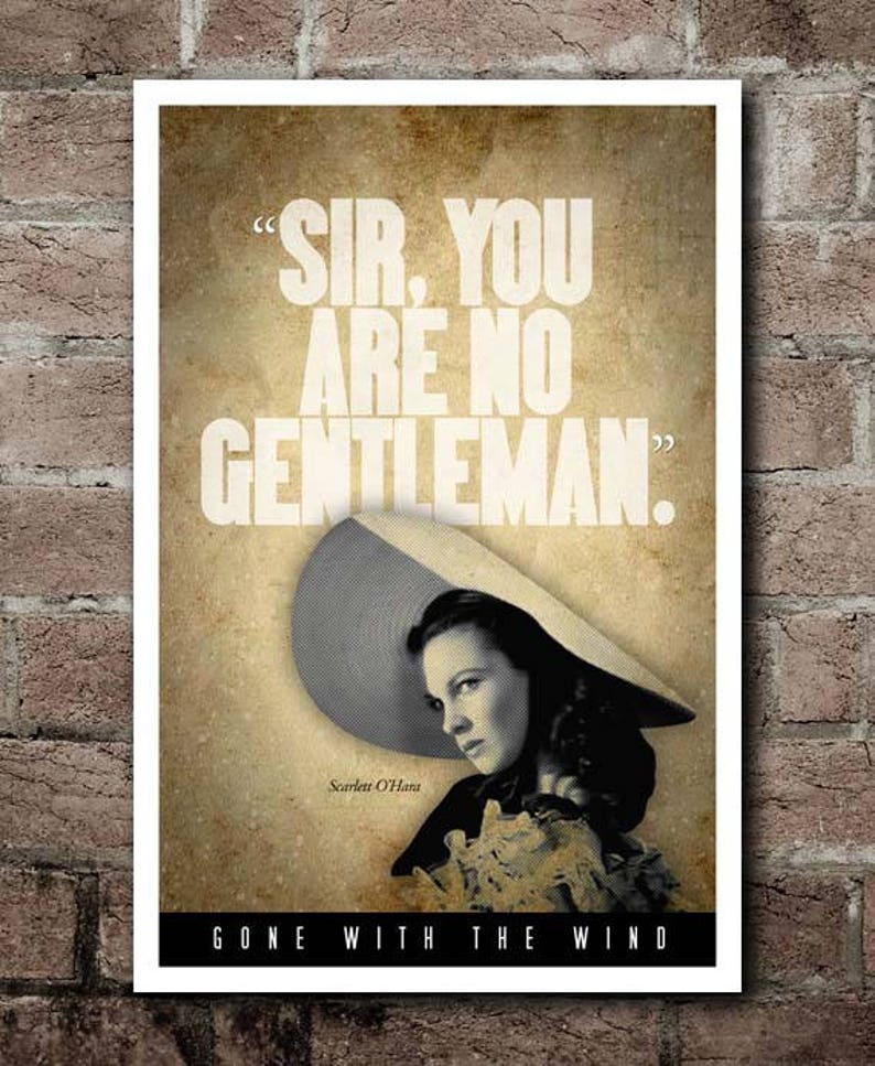 Gone With The Wind NO GENTLEMEN Scarlett Quote Poster 12x18 image 1