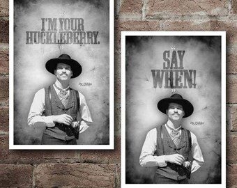 TOMBSTONE Combo VALUE PACK "I'm Your Huckleberry" & "Say When!" Quote Posters (12"x18"): Reduced Shipping* Included