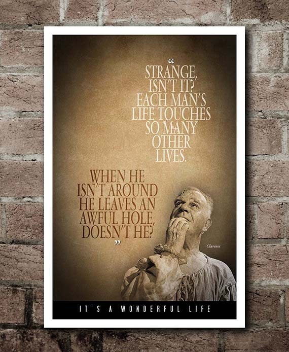 It's A Wonderful Life CLARENCE "Each Man's Life..." Quote Poster (12"x18")