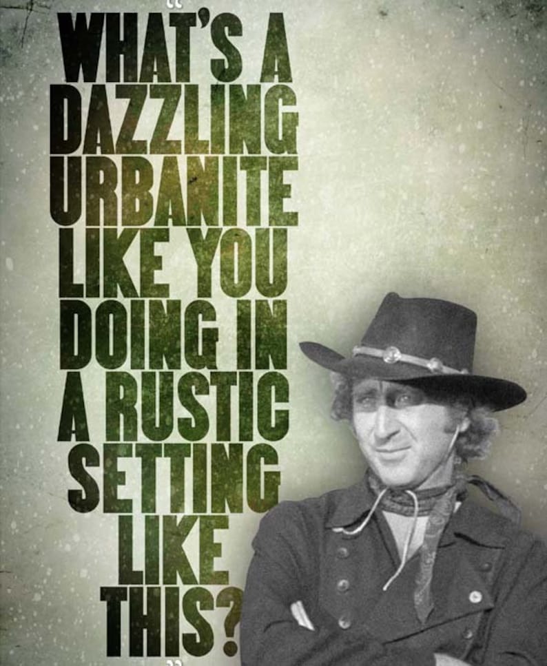 Blazing Saddles dazzling Urbanite Quote Poster Etsy