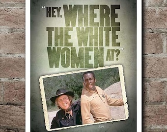 Blazing Saddles "WHITE WOMEN? Quote Poster (12"x18")
