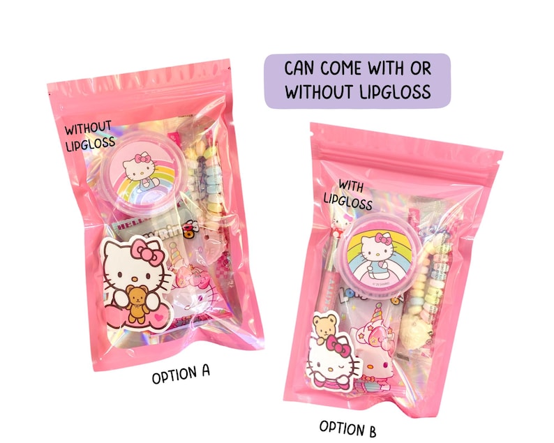 May include: Two pink zip-lock bags, one labeled "WITHOUT LIPGLOSS" and the other "WITH LIPGLOSS". Each bag contains Hello Kitty themed items, including a lip balm, stickers, and candies. The text "CAN COME WITH OR WITHOUT LIPGLOSS" is also visible.