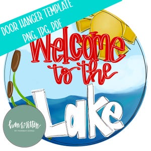 Welcome to the Lake Sign Template Door Hanger for Lake House Hanger Welcome to the Lake house