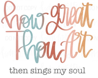 How Great Thou Art design | Then Sings My Soul png design | Christian designs