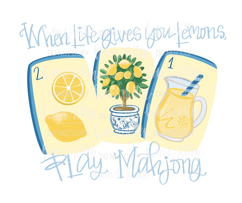 May include: A whimsical illustration featuring three Mahjong tiles with lemon-themed designs. One tile shows a lemon slice and a whole lemon, another depicts a lemon tree in a blue and white pot, and the last shows a pitcher of lemonade. The text "When life gives you lemons, play Mahjong" is written in a light blue script.