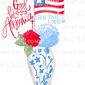 May include: A patriotic illustration featuring a vase with red and blue flowers, an American flag, and the text "God bless America" and "Land that I love". The vase has blue floral designs.