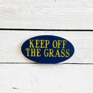 Keep Off The Grass, Garden, Lawn Sign