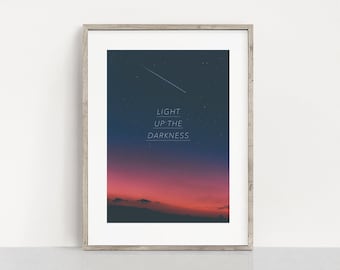 INSTANT DOWNLOAD!!! "Light Up The Darkness" print, space, stars, minimal, printable, gallery wall art, photography, nature, shooting star