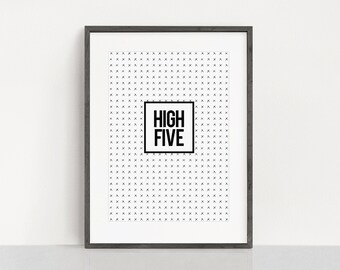 INSTANT DOWNLOAD!!! "High five" pattern, gallery wall, modern, black and white, printable, wall art, printable, minimal, typography, design