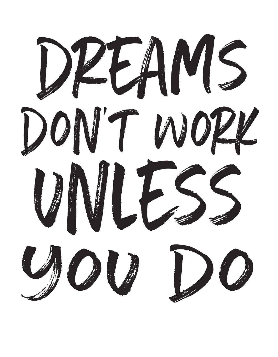 Dreams Don't Work unless You Do- instant download, art print, hard work, inspirational