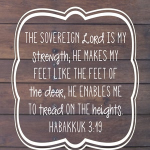 Habakkuk 3:19 - &quot;The Sovereign Lord is My Strength&quot; - Instant Download, scripture, art print, inspirational