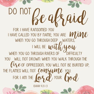 Do not be afraid- Art Print, Instant Download, Inspirational, Scripture, Isaiah 43