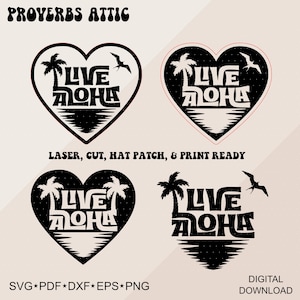Peut inclure: Quatre motifs en forme de cœur noirs et blancs avec les mots "LIVE ALOHA" dans une police stylisée, des palmiers et une silhouette d'oiseau. Le texte "PROVERBS ATTIC" est en haut et "LASER, CUT, HAT PATCH, & PRINT READY" est en dessous.