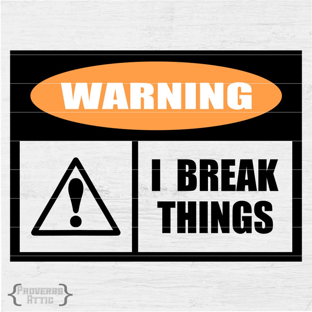 WARNING I BREAK Things Digital Instant Download for Kids Vinyl Tshirt