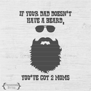 IF YOUR DAD Doesn't Have A Beard digital file t-shirt screenprint mug vinyl decal cutting printable Digital Instant Download Svg png dxf eps
