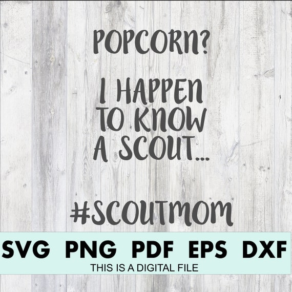 Boy/girl SCOUT POPCORN I Happen to Know A Scout Sale Scout Mom Etsy