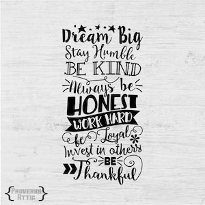 Dream Big Stay Humble Be Kind Vinyl Printable Subway Art T-shirt ...