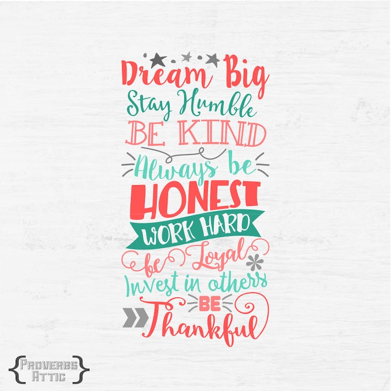 Dream Big Stay Humble Be Kind Vinyl Printable Subway Art T-shirt ...