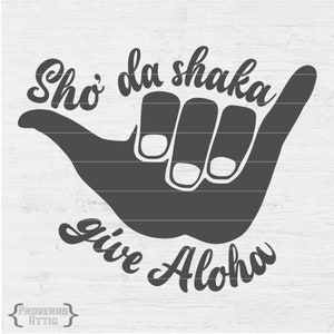 Sho' Da Shaka Give Aloha Hang Loose Archivo digital Descarga instantánea Arte Vinilo Calcomanía para auto Serigrafía Camiseta Imprimible Svg png eps dxf jpeg pdf