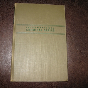 1948 INTERNATIONAL CHEMICAL SERIES General And Applied Chemistry Arnold J. Currier & Arthur Rose 275 Pages First Edition Second Impression