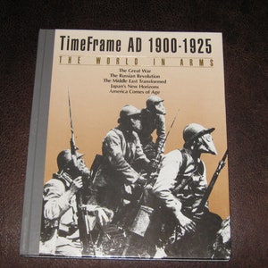 1989 TIME FRAME AD 1900-1925 Hardcover 170 Plus Pages Pictures Throughout &quot;The World In Arms&quot; The Great War, The Russian Revolution & More