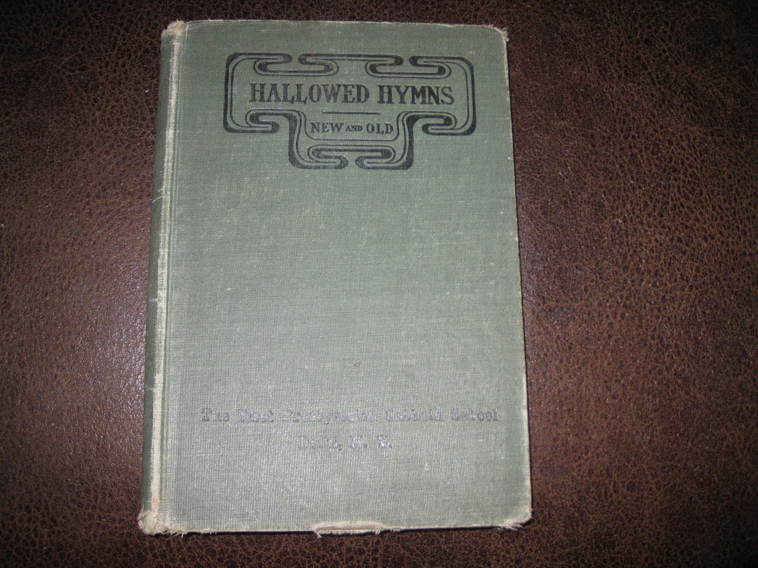 HALLOWED HYMNS NEW and Old Vintage Hymnal the First Presbyterian ...