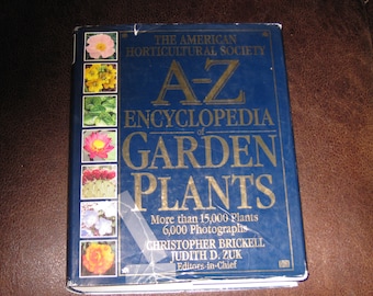 1996 AMERICAN HORTICULTURAL SOCIETY A-Z Encyclopedia Of Garden Plants 15000 Plants 6000 Photos 9 1/2" x 11 3/4" Weighs 9 Pounds 3 Ounces